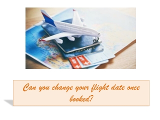 Can you change your flight date once booked