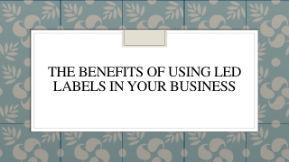 The Benefits Of Using LED Labels In Your Business