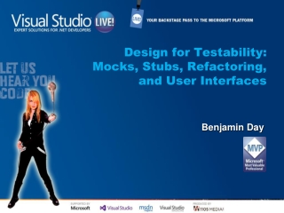 Design for Testability: Mocks, Stubs, Refactoring, and User Interfaces