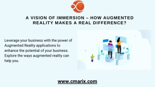 A Vision of Immersion – How Augmented Reality Makes a Real Difference?