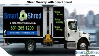 Shred Smartly With Smart Shred