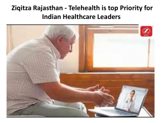 Ziqitza Rajasthan - Telehealth is top Priority for Indian Healthcare Leaders
