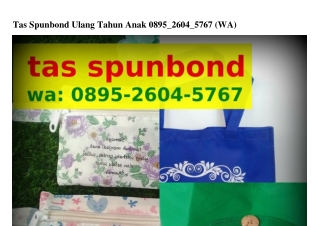 Tas Spunbond Ulang Tahun Anak O8ᑫ5.ᒿϬOᏎ.57Ϭ7(WA)