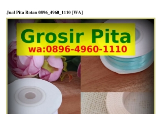 Jual Pita Rotan O8ᑫϬ-ᏎᑫϬO-IIIO[WA]