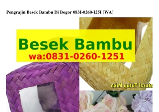 Pengrajin Besek Bambu Di Bogor O8ᣮl_O2ᏮO_l25l(whatsApp)