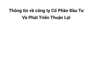 Chủ đầu tư Thuận Lợi - Thông tin chi tiết & đầy đủ nhất