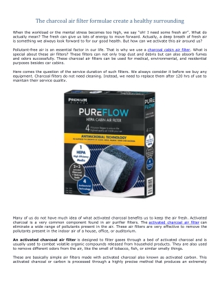 The charcoal air filter formulae create a healthy surrounding