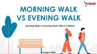 Morning Walk Vs Evening Walk