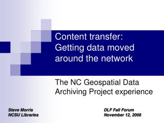 Content transfer: Getting data moved around the network
