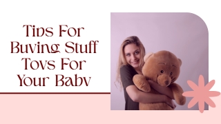 Tips For Buying Stuff Toys For Your Baby