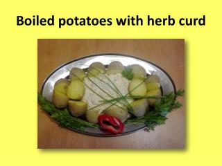 Boiled potatoes with herb curd