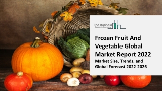 Frozen Fruit And Vegetable Market 2022 | Insights, Analysis, And Forecast 2031