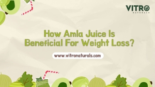 How Amla Juice Is Beneficial For Weight Loss