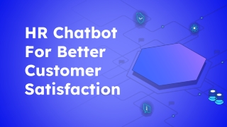 HR Chatbot For Better Customer Satisfaction