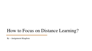 How to Focus on Distance Learning