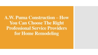 A.W. Puma Construction – Professional Service Providers for Home Remodeling