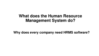 What does Human Resource Management System do? Why does every company need HRMS