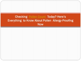 Checking  Pollen Count  Today? Here’s Everything  to Know About Pollen Allergy