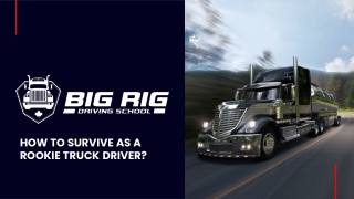 How To Survive As  A Rookie Truck Driver