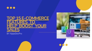 Top 15 E-commerce Features to Help Boost Your Sales