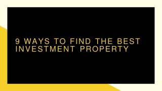 9 Ways to Find the Best Investment Property