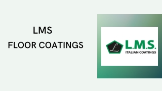 GET BEST IN CLASS FLOOR COATING BY LMS COATINGS