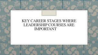 Key Career Stages Where Leadership Courses Are Important