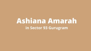 Ashiana Amarah Sector 93 Gurgaon | A Luxurious Green Surprise