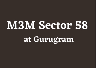 M3M Sector 58 Gurugram- Brochure