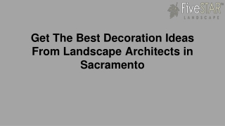 Get The Best Decoration Ideas From Landscape Architects in Sacramento