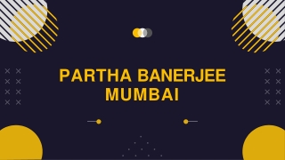 Partha Banerjee Mumbai