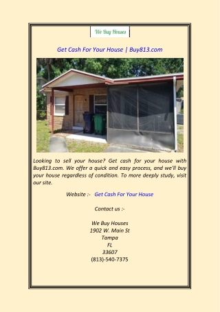 Get Cash For Your House Buy813.com