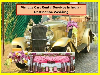 Vintage Cars Rental Services In India - Destination Wedding