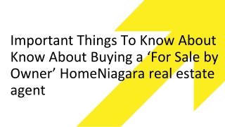 Important Things To Know About Know About Buying a ‘For Sale by Owner’ HomeNiagara real estate agen