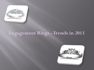 Engagement Rings - Trends in 2013