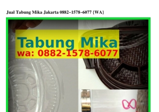 Jual Tabung Mika Jakarta 088ᒿ~15ᜪ8~60ᜪᜪ(WA)