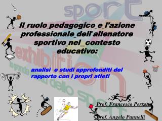 Il ruolo pedagogico e l'azione professionale dell ‘ allenatore sportivo nel contesto educativo: