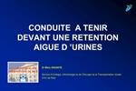 CONDUITE A TENIR DEVANT UNE RETENTION AIGUE D URINES