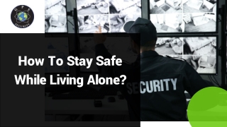 Slides | How To Stay Safe While Living Alone