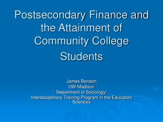 Postsecondary Finance and the Attainment of Community College Students