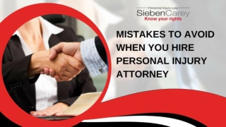 Mistakes To Avoid When You Hire Personal Injury Attorney