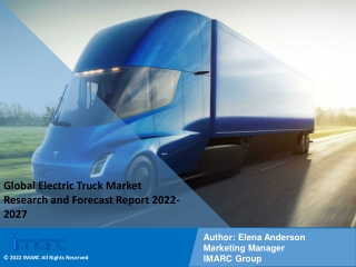 Electric Truck Market PDF 2022: Industry Trends, Size and Future Scope by 2027