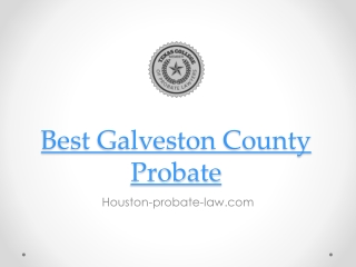 Best Galveston County Probate - Houston-probate-law.com