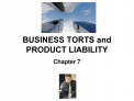 BUSINESS TORTS and PRODUCT LIABILITY