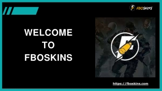 Welcome To Fboskins