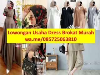 Lowongan Usaha Dress Brokat 085725063810