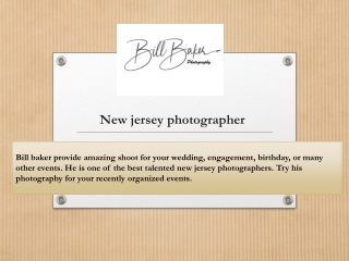 Hire the best photographer of new jersey - Bill baker