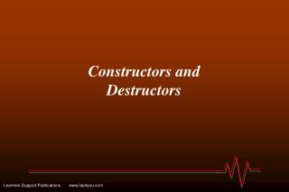 Constructors and Destructors