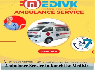 Low Cost Ambulance Service in Ranchi by Medivic