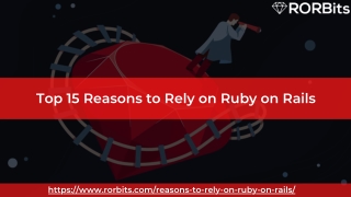 Top 15 Reasons to Rely on Ruby on Rails